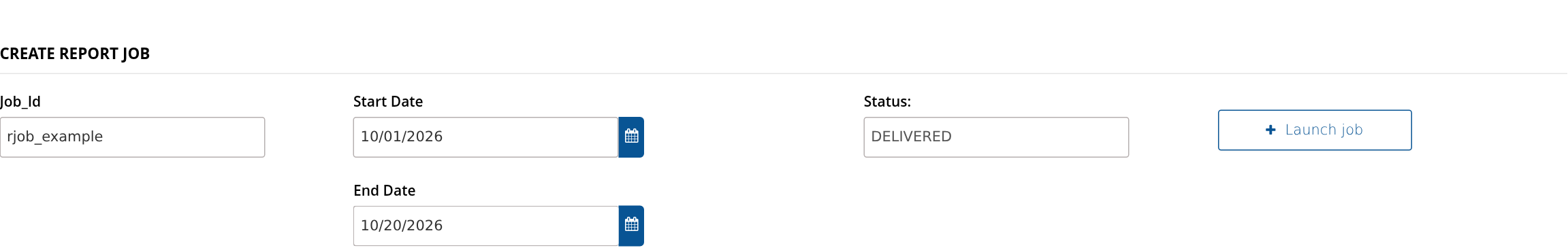 Create Report Job form with generated job ID, start and end dates, delivery status and Launchjob